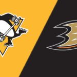 Pittsburgh Penguins vs. Anaheim Ducks